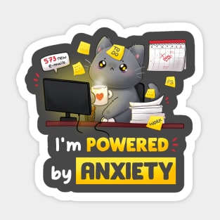 Powered by anxiety Sticker